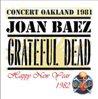 Joan Baez & The Grateful Dead - New Year Grateful Dead & Joan Baez Concert